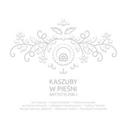 Kaszuby_L Kaszuby w pieśni artystycznej